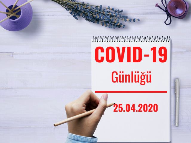 25 Nisan 2020 COVID-19 Günlüğü