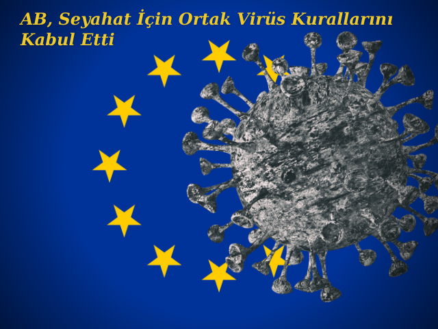 AB, Seyahat İçin Ortak Virüs Kurallarını Kabul Etti