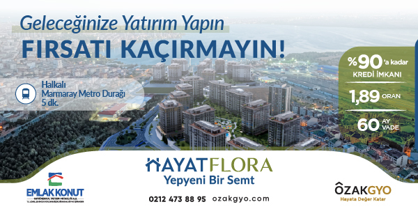 Özak GYO Hayat Flora Projesinde Özel Yatırım Fırsatları